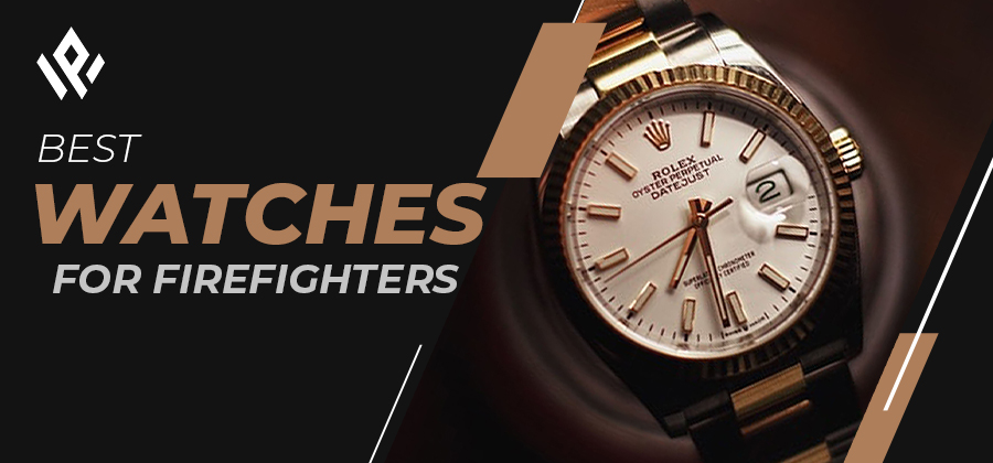Best Watches For Firefighters in 2023